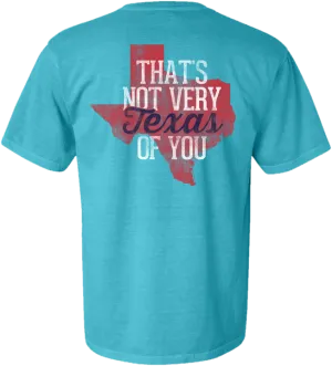 Not Very Texas T-shirt